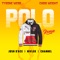 Polo (Remix) [feat. Channel, Josh D'ace & NIVLEK] - Tyrone Webb & Chris Weight lyrics