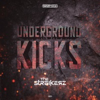 Underground Kicks - Single - The Straikerz