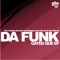 Where Is Your Head - Da Funk lyrics