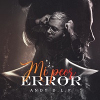 Mi Peor Error - Single - Andy DLP