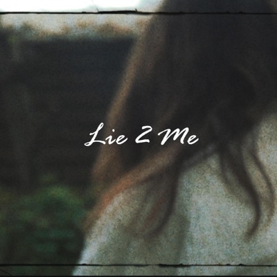 Lie 2 Me - Single