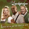 Die Landgrafen - Schön ist es auf der Welt zu sein
