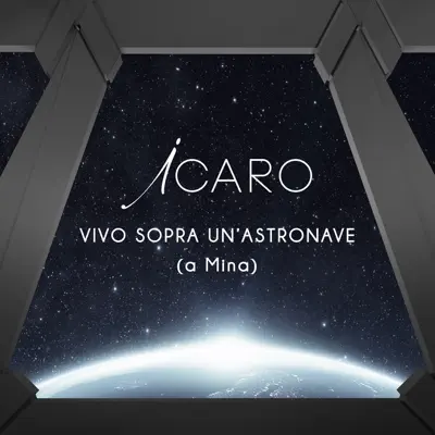 Vivo sopra un'astronave (a Mina) - Single - Icaro