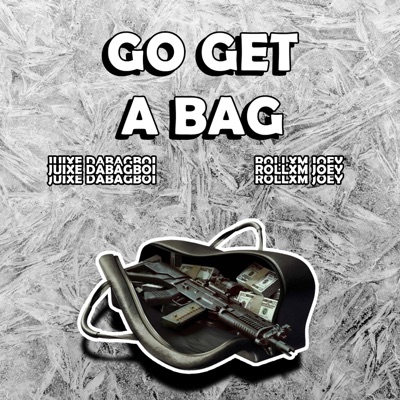 GO GET a BAG (feat. Rollxm Joey) - Single