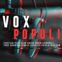 Vox Populi (feat. C.A.P., Samurai, Yoky Barrios, Linaje, Zkirla, Luisito & Big Fam) - Single - Zehtyan
