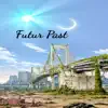 Stream & download Futur Past - Single