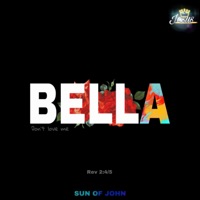 Bella Don't Love Me - Single - Sun Of John