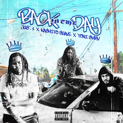 Back in the Day (feat. Kashito Suave & Toni Swrv) - Single