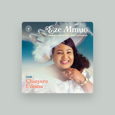 Écoutez Amb. Sis. Chinyere Udoma, regardez des vidéoclips, lisez la biographie, consultez les dates de tournée et plus encore !