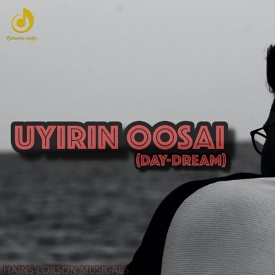 Uyirin Oosai (DAY-Dream) - Single