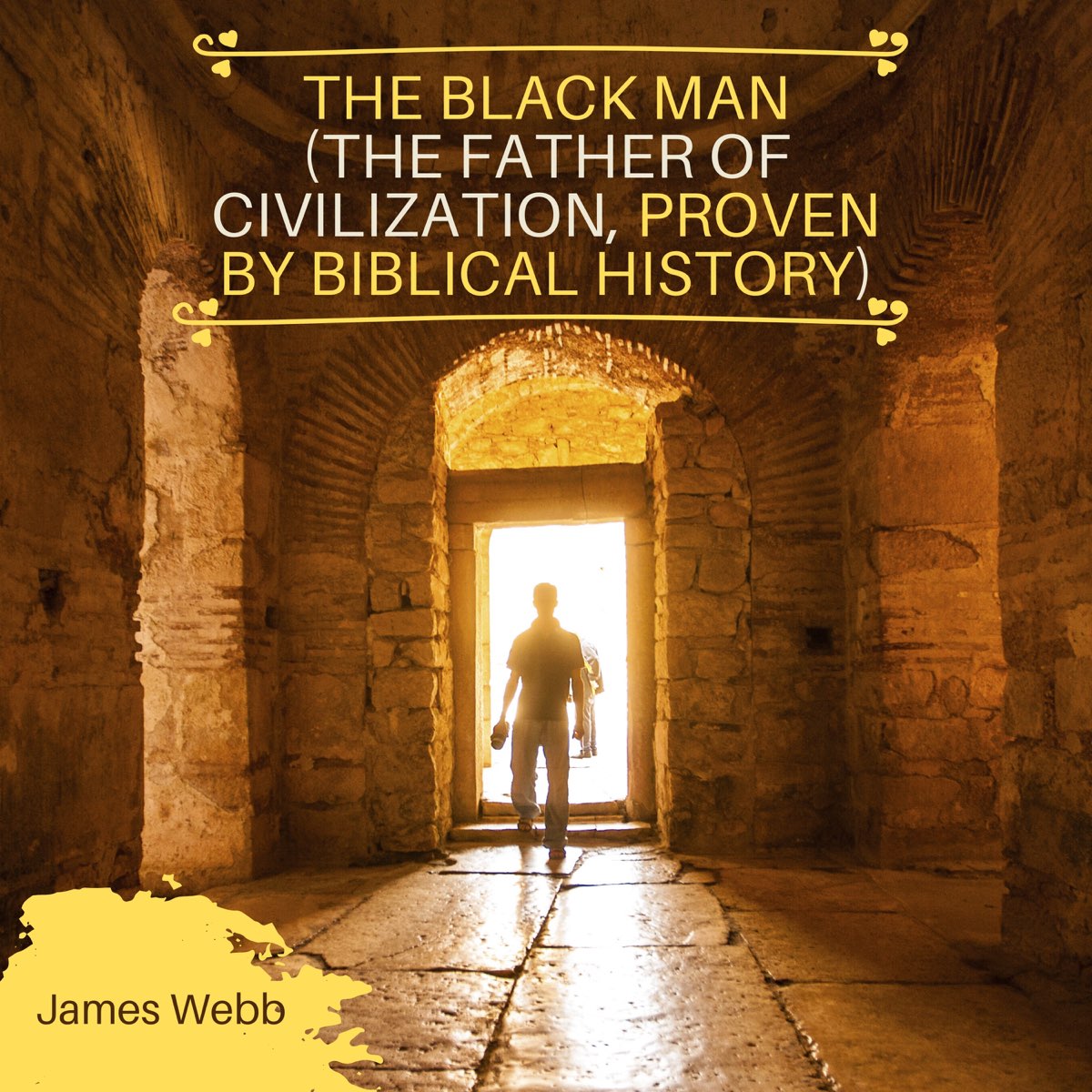 The Black Man (The Father of Civilization, Proven by Biblical History ...