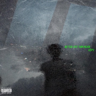 Better Late Than Never EP