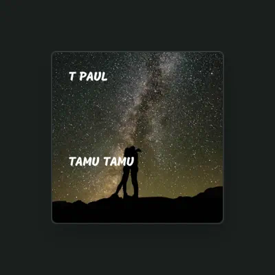 Listen to T Paul, watch music videos, read bio, see tour dates & more!