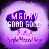 Good Good (feat. ALX) [Purple Hazed Remix] artwork