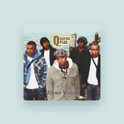 Listen to Quatro Plus, watch music videos, read bio, see tour dates & more!