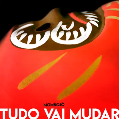 Tudo Vai Mudar - Single - Mombojó