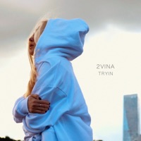Tryin - Single - 2VINA