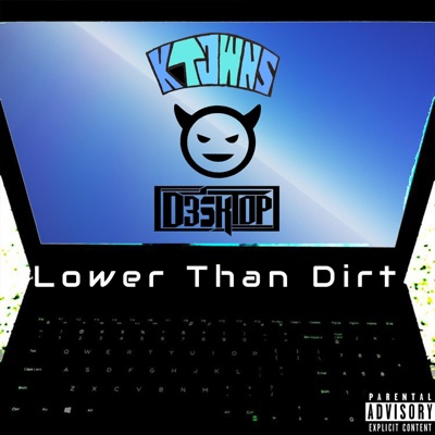 Lower Than Dirt (feat. D3skT0p) - Single