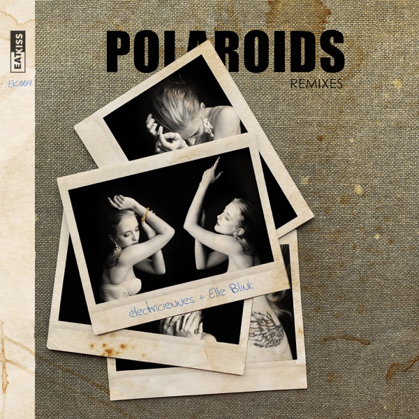 Polaroids Remixes (feat. Elle Blink) - EP