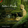 Nature's Paradise for Meditation - EP - Roshan Thomas