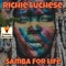 Samba for Life - Richie Luchese lyrics