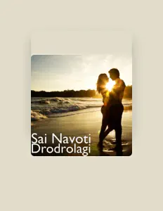 Escucha a Sai Navoti, mira videos musicales, lee su biografía, consulta las fechas de las gira y más.