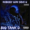 Nobody Gon Save U - Single
