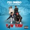 Yaw Yaw (feat. F$O KA$H & F$O Sauce) - F$O Dinero lyrics
