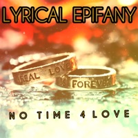 NO Time 4 Love - Single - Lyrical Epifany
