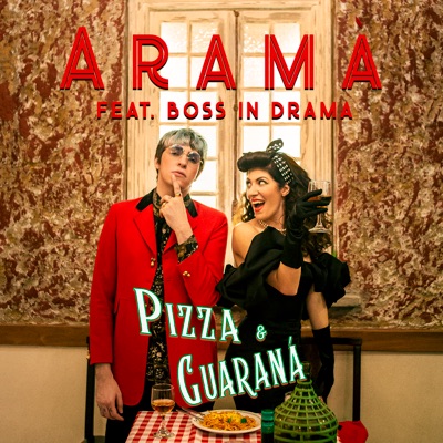 Pizza & Guaraná (feat. Boss In Drama) - Single