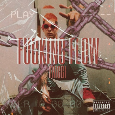 Fucking Flow (feat. Friggi) - Single