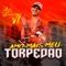 Amo Mais Meu Torpedão - Mc Joaozinho VT lyrics