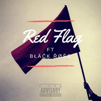 Red Flag (feat. Black Rose) - Single