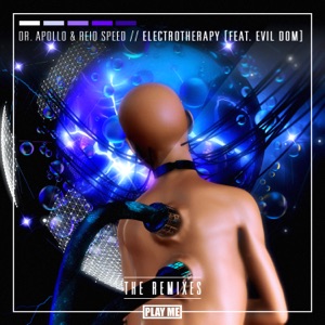 Electrotherapy: The Remixes (feat. Evil Dom) - EP