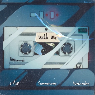 With Me (feat. Summersover & Wednesday) - Single