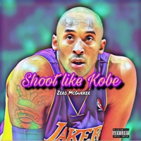 Shoot Like Kobe - Single - Zero McGurker