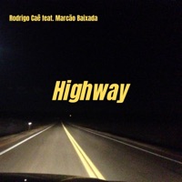 Highway (feat. Marcão Baixada) - Single - Rodrigo Caê