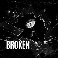 Broken - Single - D Rose