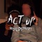 Act Up - Worldstarzy lyrics