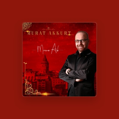Listen to Murat Akkurt, watch music videos, read bio, see tour dates & more!