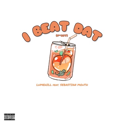 I Beat Dat (Pussy) [feat. Sebastián Mouth] - Single