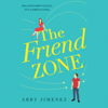 The Friend Zone - Abby Jimenez