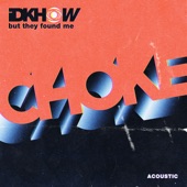 Choke (Acoustic) artwork