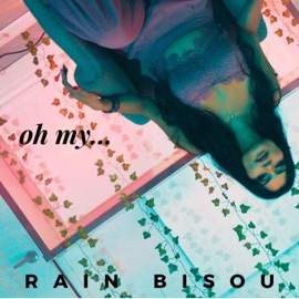 Oh My... Rain Bisou
