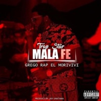 Mala Fe - Single - Grego Rap el Morivivi