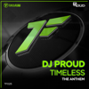 Timeless (The Anthem) [Extended Mix] - Dj Proud