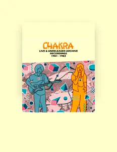 收听 CHAKRA、观看音乐视频、阅读小传、查看巡演日期等 ！