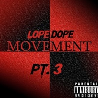Movement, Pt. 3 - Single - Lope Dope