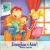 Evangelizar é Amar, Dani Medina, Anderson Silveira & Jairo Ribeiro - Não É Mole, Não!