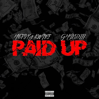 Paid Up (feat. Ghandiii) - Single